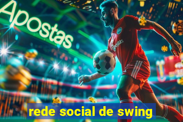 rede social de swing